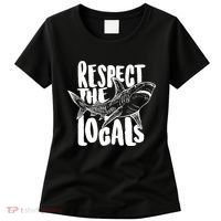 Respect The Locals Shark Week Lover Women's T-Shirt thumb 0