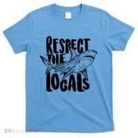 Respect The Locals Shark Week Lover T-Shirt thumb 0