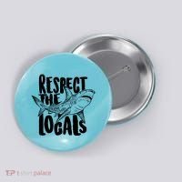 Respect The Locals Shark Week Lover Button thumb 0