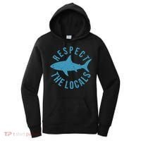 Respect The Locals Warning Shark Week Women's Hoodie thumb 0