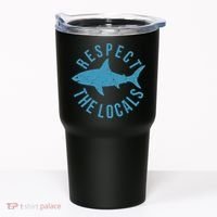 Respect The Locals Warning Shark Week Tumbler thumb 0