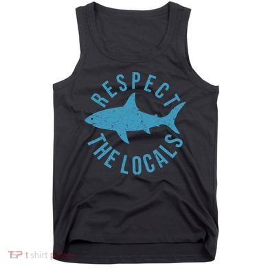 Respect The Locals Warning Shark Week Tank Top
