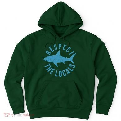 Respect The Locals Warning Shark Week Hoodie
