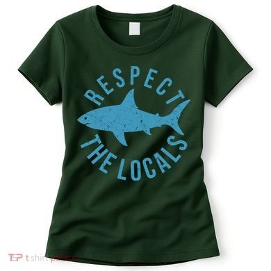 Respect The Locals Warning Shark Week Women's T-Shirt