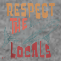 Respect The Locals Shark Ocean Animal Rights Biology Life Toddler Hoodie thumb 2