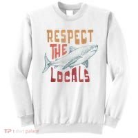 Respect The Locals Shark Ocean Animal Rights Biology Life Sweatshirt thumb 0
