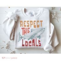Respect The Locals Shark Ocean Animal Rights Biology Life Sweatshirt thumb 2