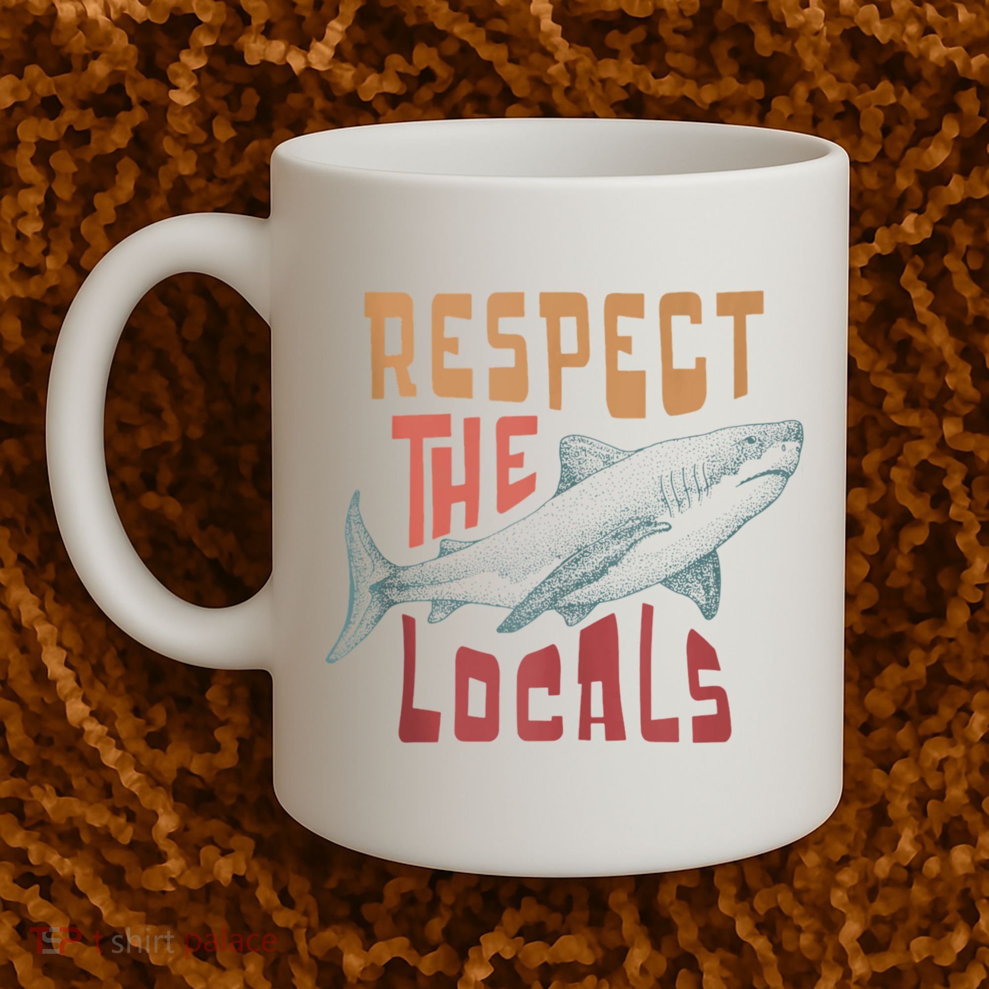 Respect The Locals Shark Ocean Animal Rights Biology Life Coffee Mug