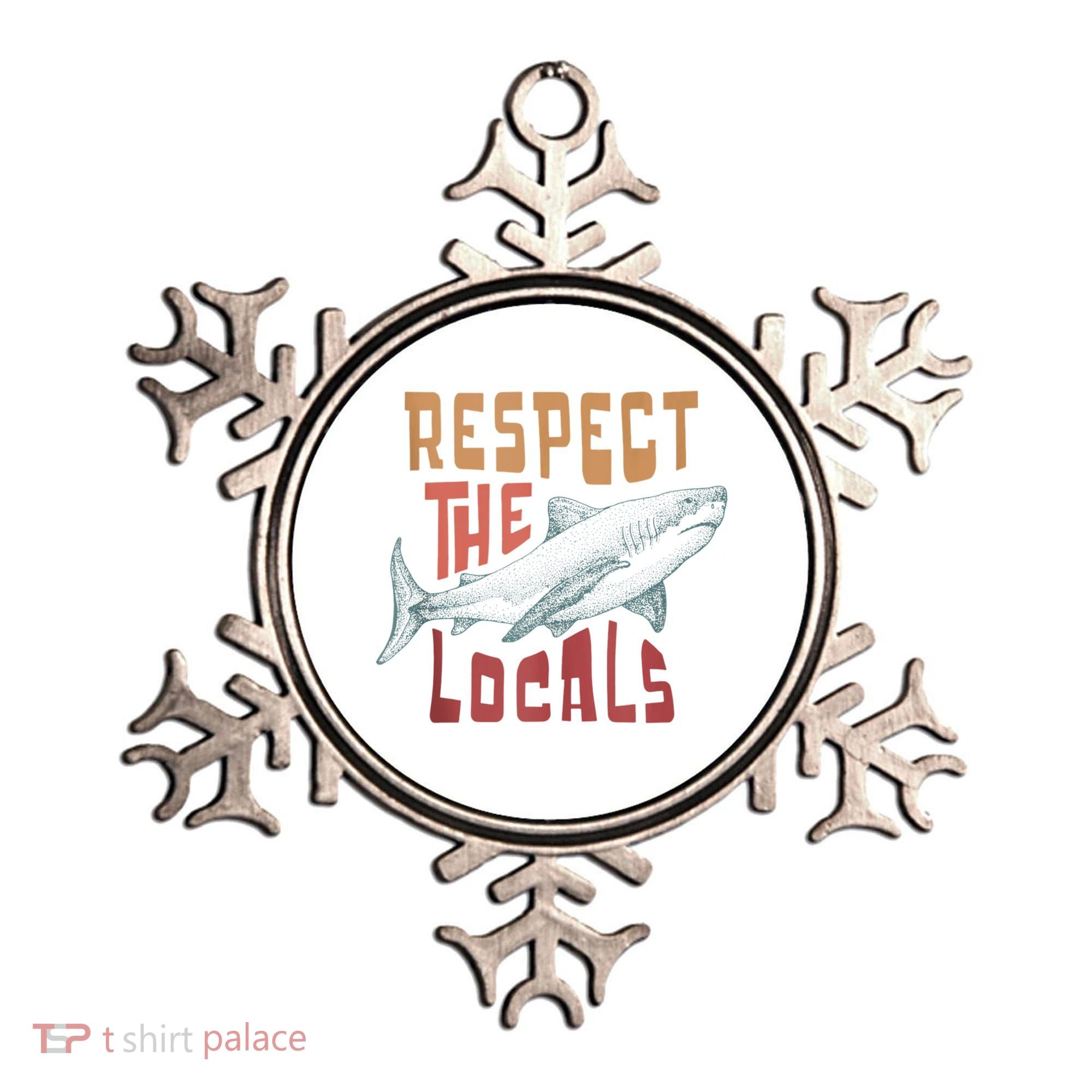 Respect The Locals Shark Ocean Animal Rights Biology Life Ornament