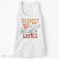 Respect The Locals Shark Ocean Animal Rights Biology Life Women's Tank Top thumb 0