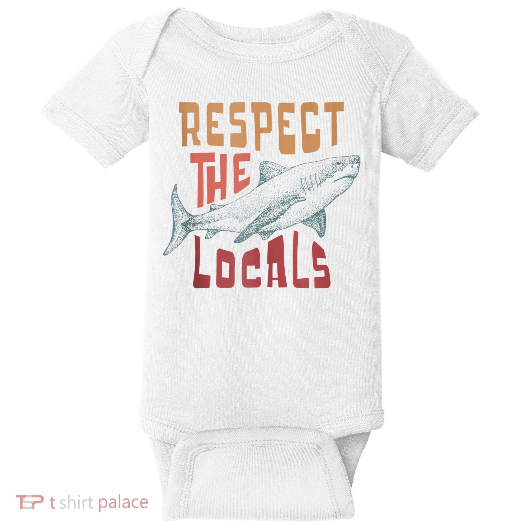 Respect The Locals Shark Ocean Animal Rights Biology Life Baby Bodysuit