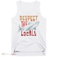 Respect The Locals Shark Ocean Animal Rights Biology Life Tank Top thumb 0