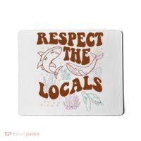Respect The Locals Protect The Shark Save Our Oceans Retro Mousepad thumb 0