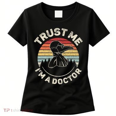 Retro Trust Me IM A Doctor Plague Women's T-Shirt