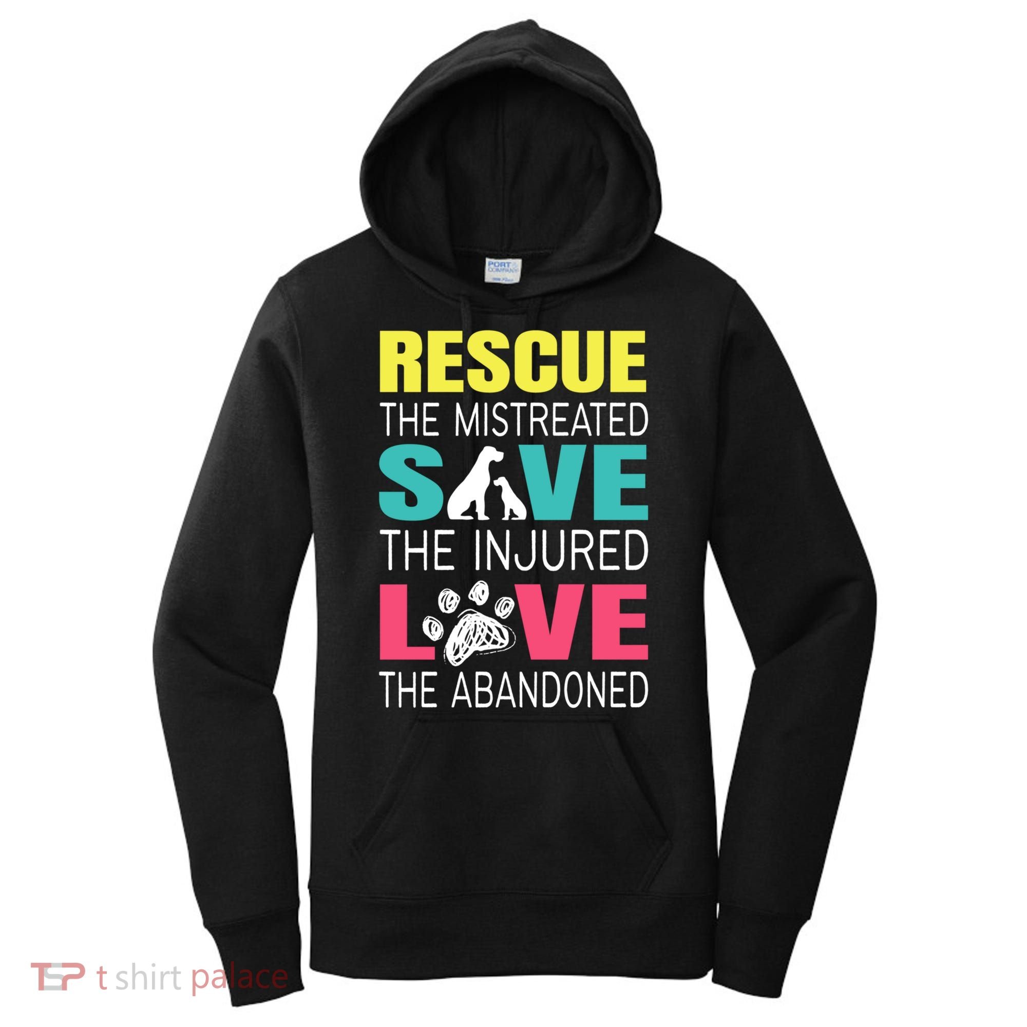 Rescue The Mistreated Save Injured Animal Rights Rescue Gift Women's Hoodie