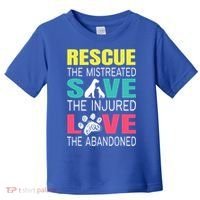 Rescue The Mistreated Save Injured Animal Rights Rescue Gift Toddler T-Shirt thumb 0
