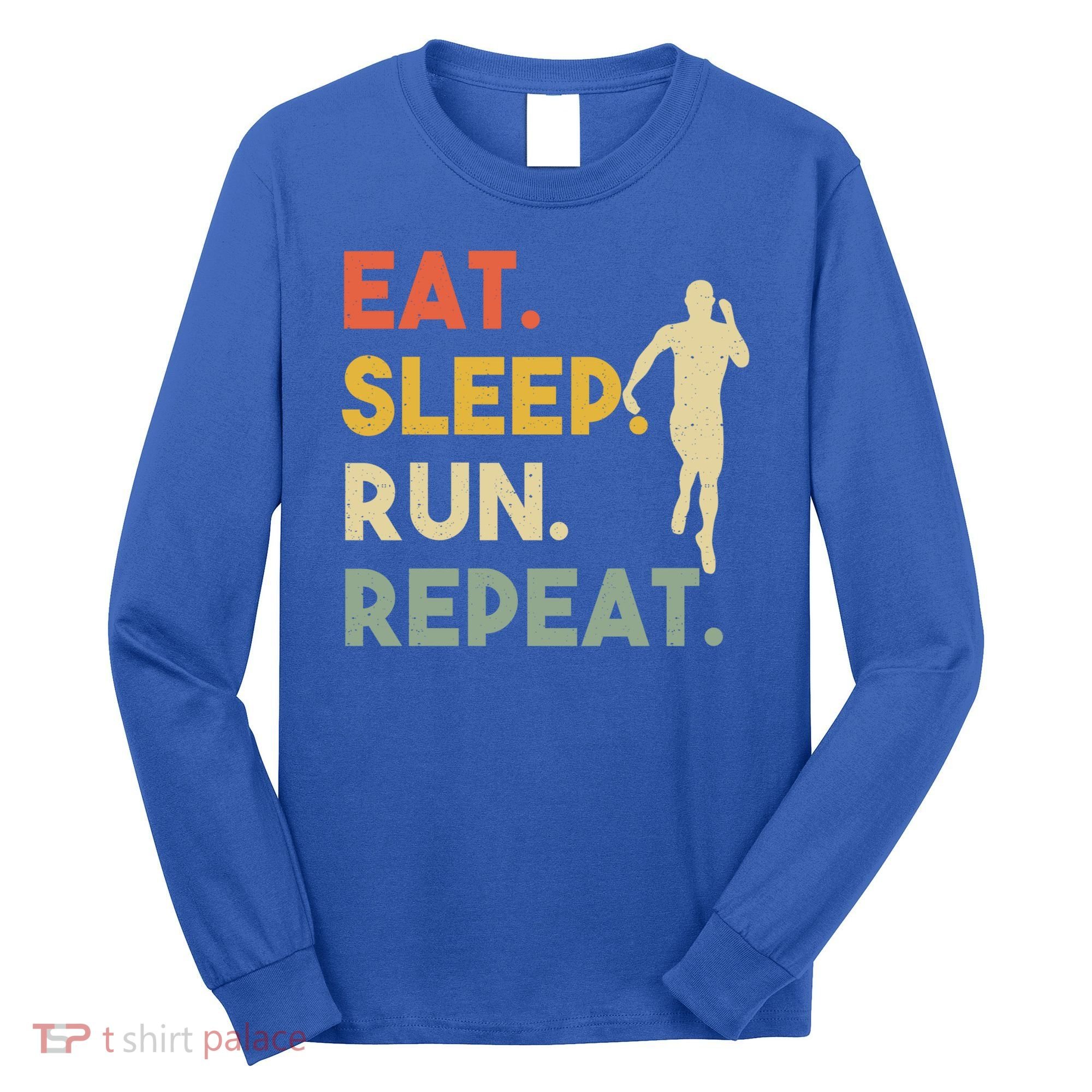 Retro Training Motivation Running Lover Eat Sleep Run Repeat Gift Long Sleeve Shirt