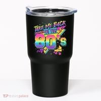 Retro Take Me Back To The 80s Eighties Tumbler thumb 0