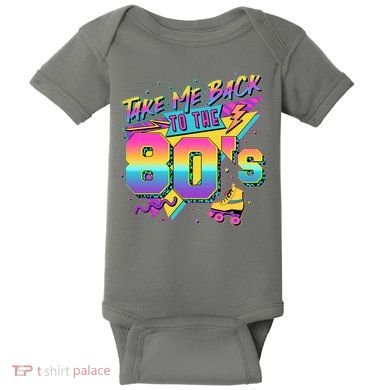 Retro Take Me Back To The 80s Eighties Baby Bodysuit