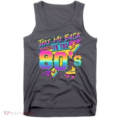 Retro Take Me Back To The 80s Eighties Tank Top
