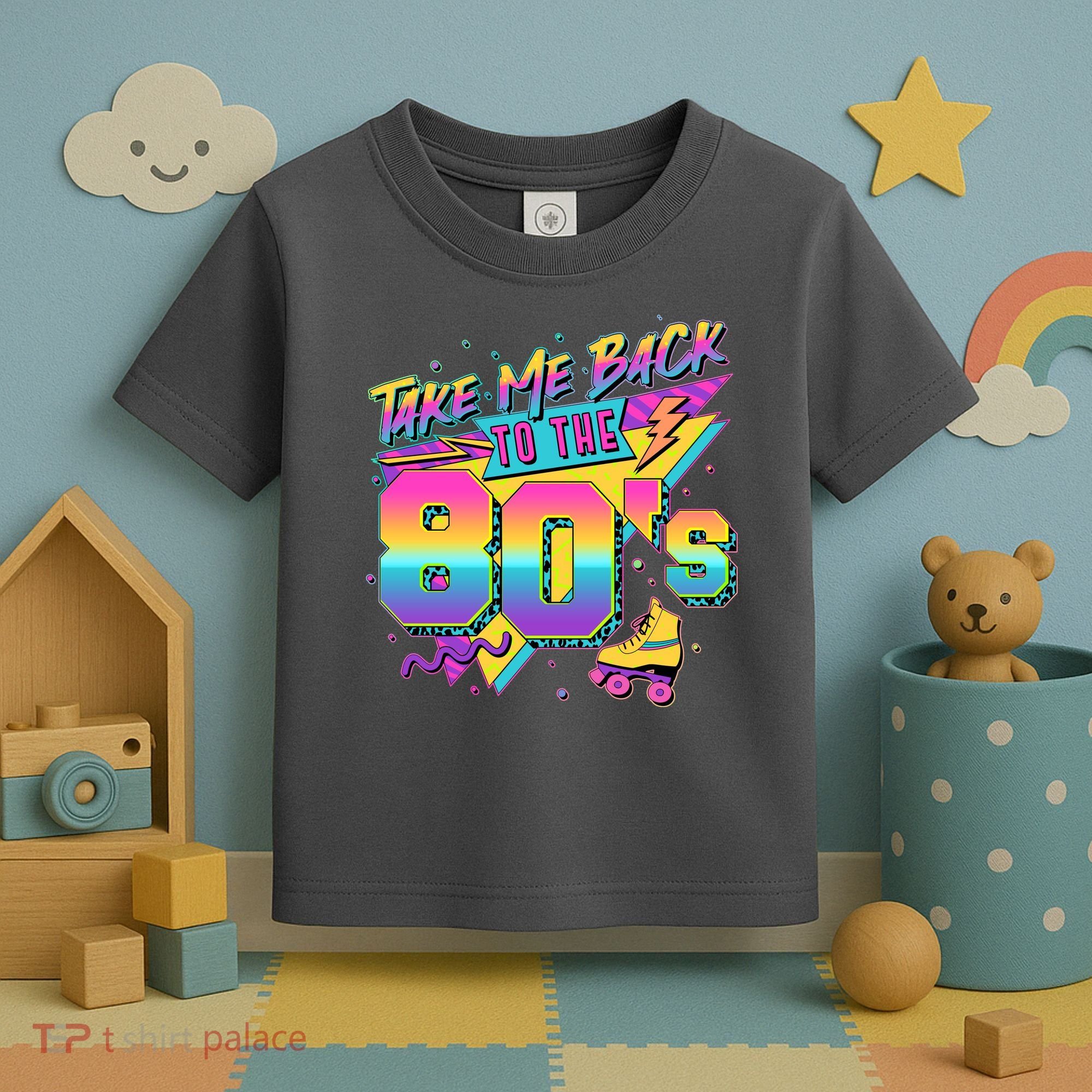 Retro Take Me Back To The 80s Eighties Toddler T-Shirt
