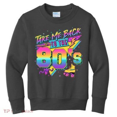 Retro Take Me Back To The 80s Eighties Kids Sweatshirt
