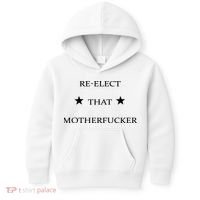 Reelect That Motherfucker Funny Political Kids Hoodie thumb 0