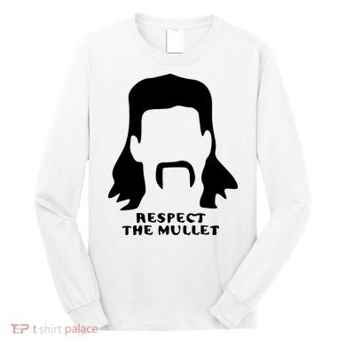 Respect The Mullet It's Mullet Time Funny Redneck Mullet Long Sleeve Shirt