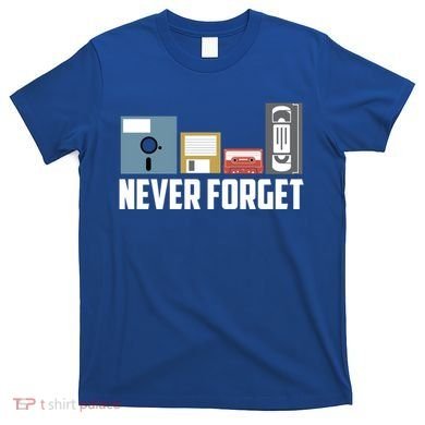 Retro Tech Never Forget Floppy Disk Gift 80s Nostalgia T-Shirt