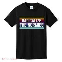 Radicalize The Normies Kids T-Shirt thumb 0