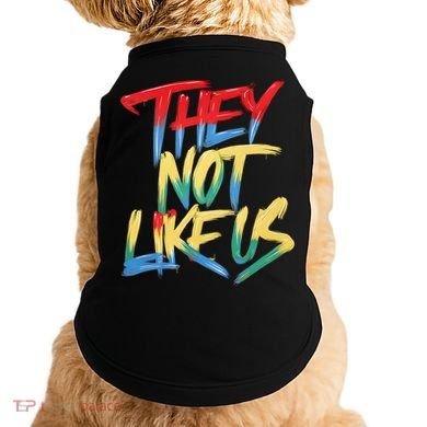 Retro They Not Like Us Apparel Gifts Doggie Tank