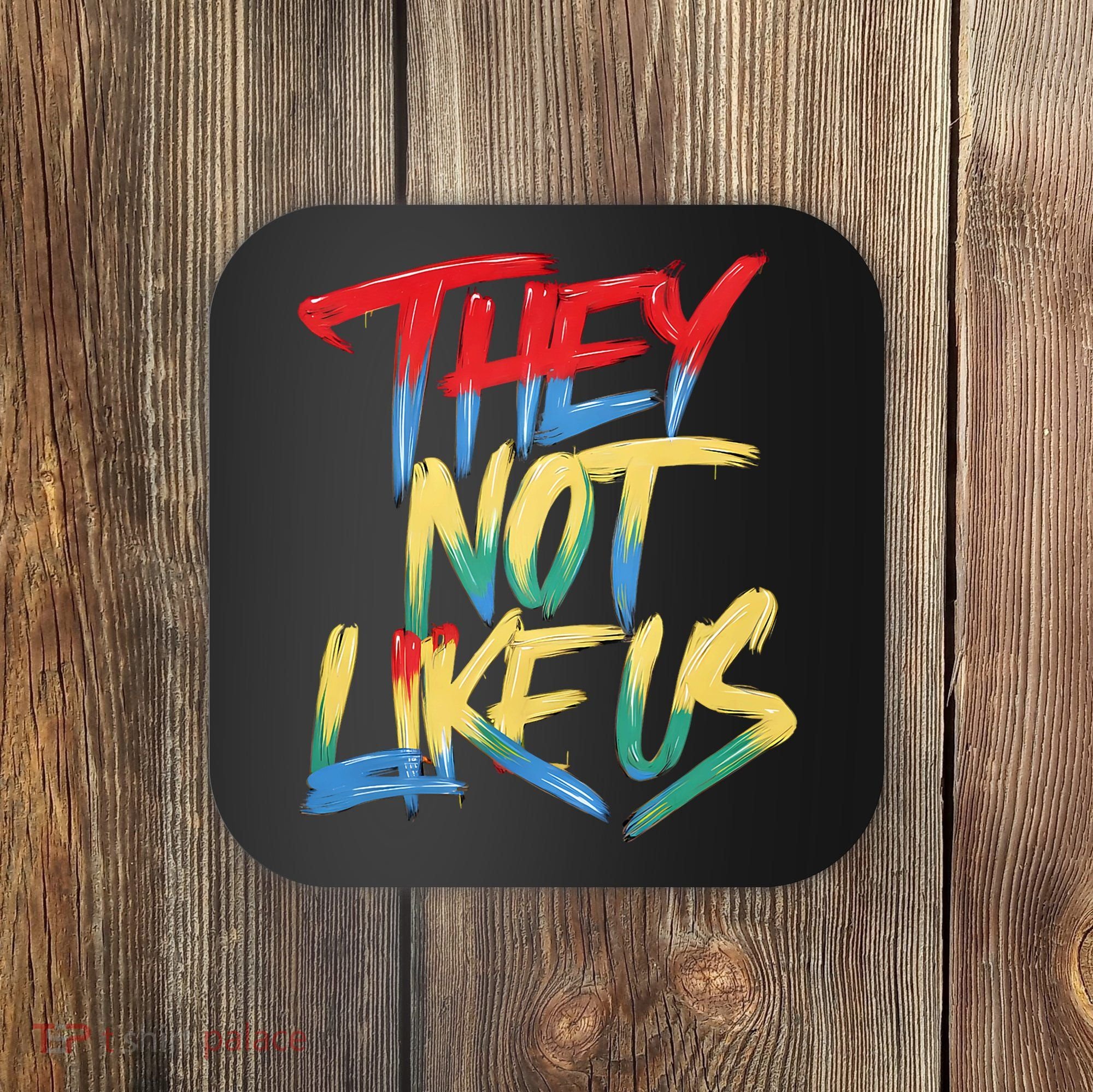 Retro They Not Like Us Apparel Gifts Coaster