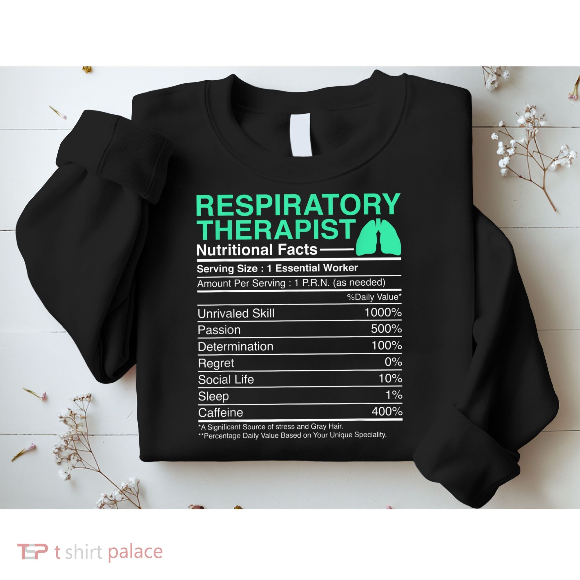 Respiratory Therapist Nutritional Facts Lungs Therapy Sweatshirt