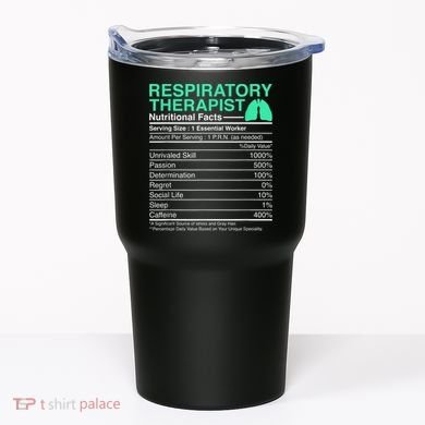 Respiratory Therapist Nutritional Facts Lungs Therapy Tumbler