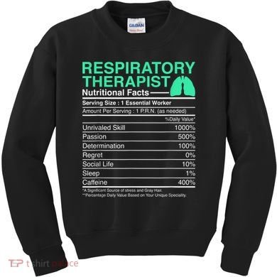 Respiratory Therapist Nutritional Facts Lungs Therapy Kids Sweatshirt