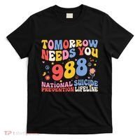 Retro Tomorrow Needs You 988 Suicide Prevention Awareness T-Shirt thumb 0