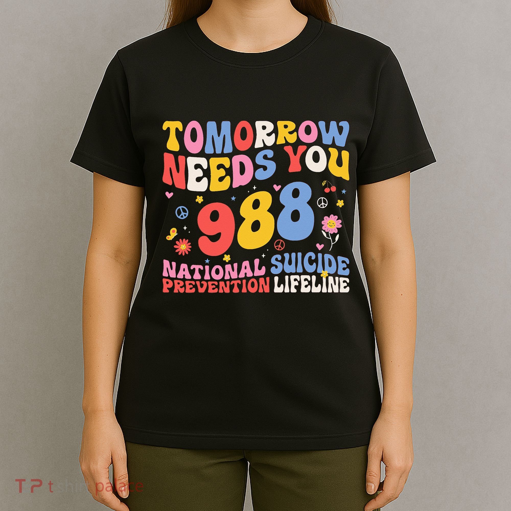 Retro Tomorrow Needs You 988 Suicide Prevention Awareness T-Shirt