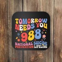 Retro Tomorrow Needs You 988 Suicide Prevention Awareness Coaster thumb 0