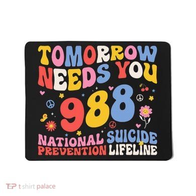 Retro Tomorrow Needs You 988 Suicide Prevention Awareness Mousepad