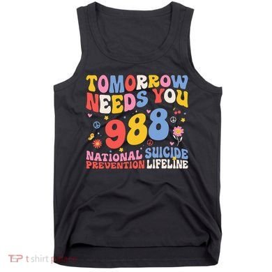 Retro Tomorrow Needs You 988 Suicide Prevention Awareness Tank Top