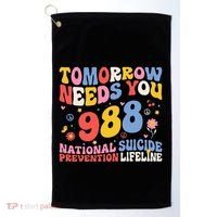 Retro Tomorrow Needs You 988 Suicide Prevention Awareness Golf Towel thumb 0