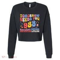 Retro Tomorrow Needs You 988 Suicide Prevention Awareness Cropped Pullover Crew thumb 0