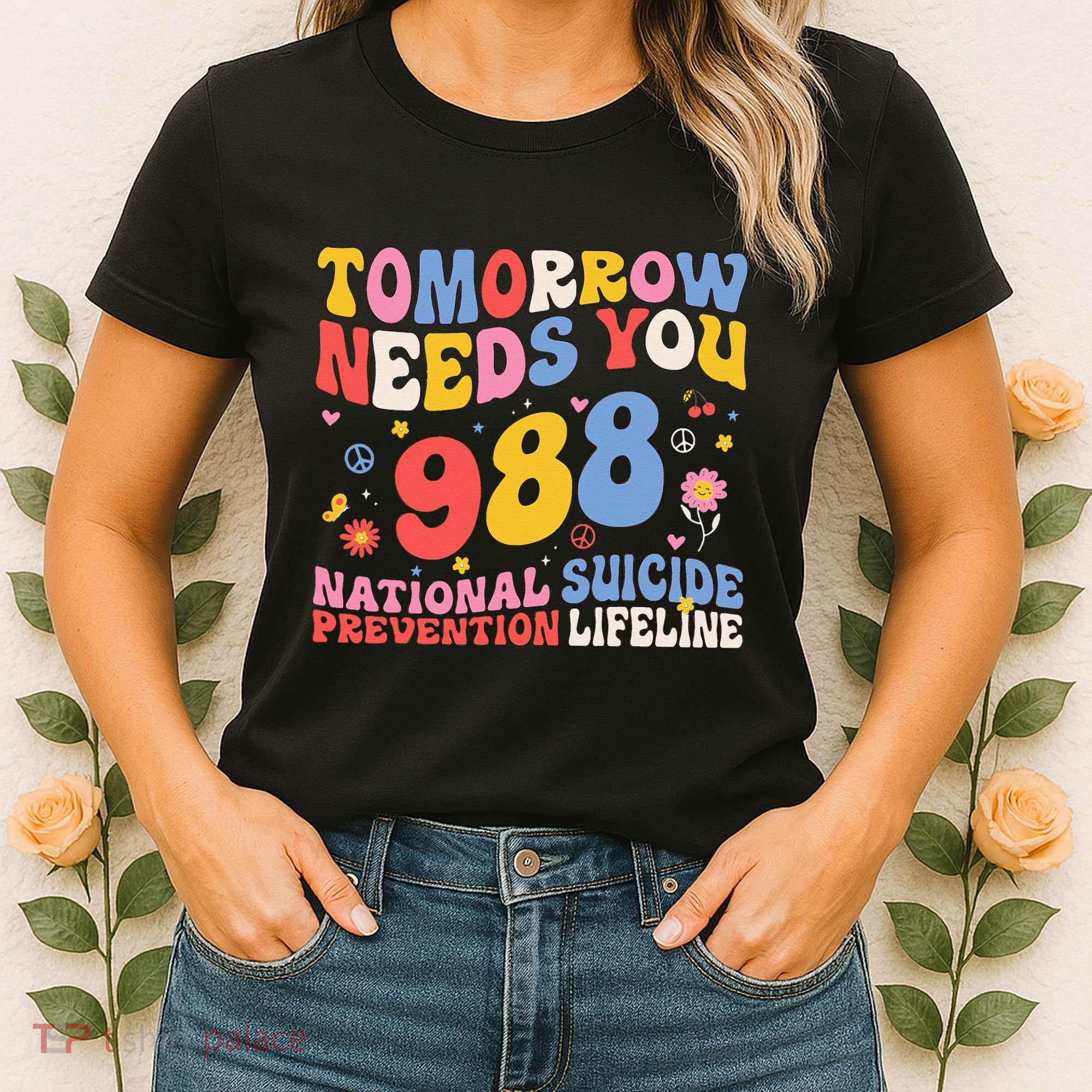 Retro Tomorrow Needs You 988 Suicide Prevention Awareness Women's T-Shirt