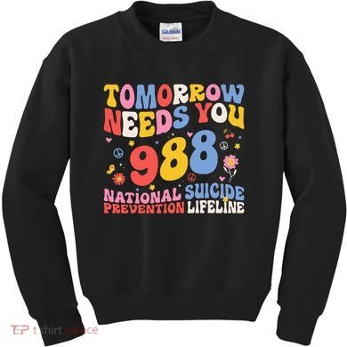 Retro Tomorrow Needs You 988 Suicide Prevention Awareness Kids Sweatshirt