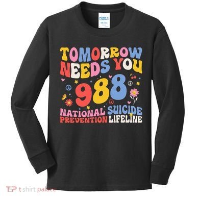 Retro Tomorrow Needs You 988 Suicide Prevention Awareness Kids Long Sleeve Shirt