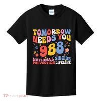 Retro Tomorrow Needs You 988 Suicide Prevention Awareness Kids T-Shirt thumb 0