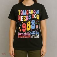 Retro Tomorrow Needs You 988 Suicide Prevention Awareness T-Shirt thumb 4