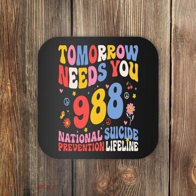 Retro Tomorrow Needs You 988 Suicide Prevention Awareness Coaster