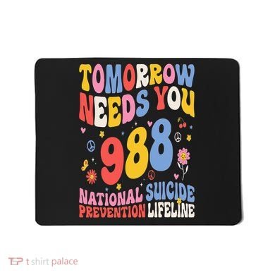 Retro Tomorrow Needs You 988 Suicide Prevention Awareness Mousepad