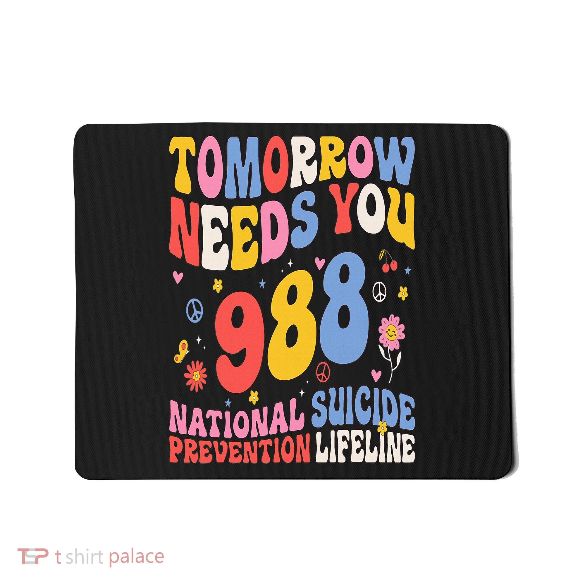Retro Tomorrow Needs You 988 Suicide Prevention Awareness Mousepad